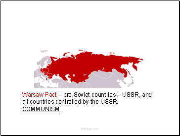 Warsaw Pact  pro Soviet countries  USSR, and all countries controlled by the USSR.