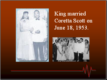 King married Coretta Scott on June 18, 1953.