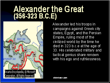 Alexander the Great (356-323 B.C.E)