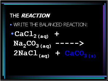 The reaction