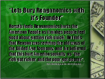 “Lets Bury Reaganomics with it’s Founder”