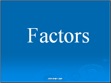 Factors