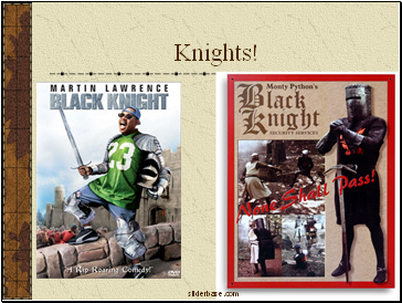 Knights!