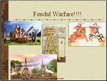 Feudal Warfare!!!!
