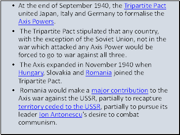 At the end of September 1940, the Tripartite Pact united Japan, Italy and Germany to formalise the Axis Powers.