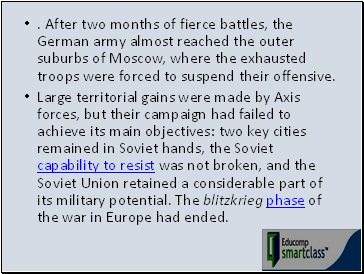 . After two months of fierce battles, the German army almost reached the outer suburbs of Moscow, where the exhausted troops were forced to suspend their offensive.