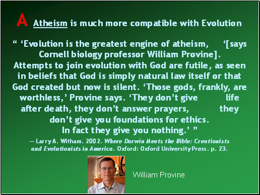 Evolution is the greatest engine of atheism