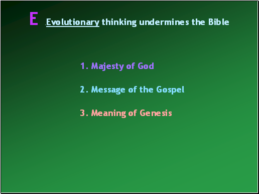 Evolutionary thinking undermines the Bible