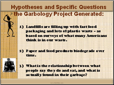 Hypotheses and Specific Questions the Garbology Project Generated: