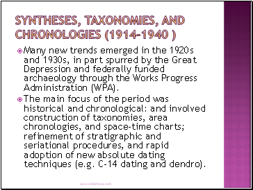 Syntheses, Taxonomies, and Chronologies (1914-1940 )