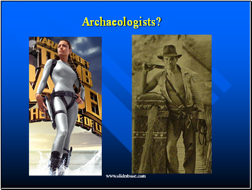 Archaeologists