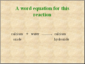 A word equation for this reaction