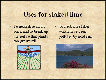 Uses for slaked lime