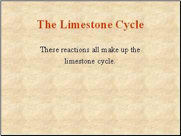 The Limestone Cycle