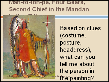 Mah-to-toh-pa, Four Bears, Second Chief in the Mandan Indian Tribe