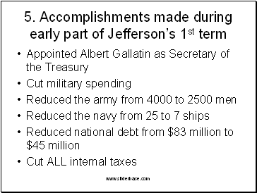 Accomplishments made during early part of Jefferson’s 1st term