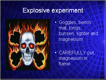 Explosive experiment