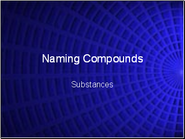 Naming Compounds