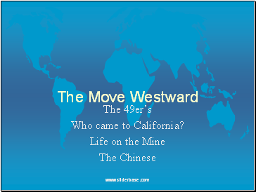 The Move Westward – The 49ers