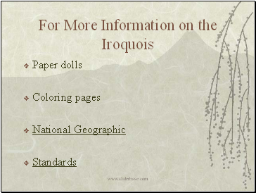 For More Information on the Iroquois