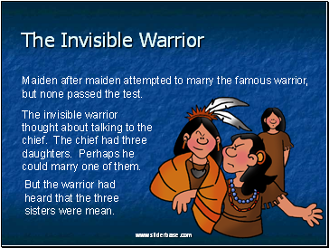 Maiden after maiden attempted to marry the famous warrior, but none passed the test.