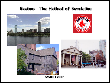 Boston: The Hotbed of Revolution
