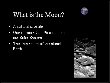 What is the Moon?