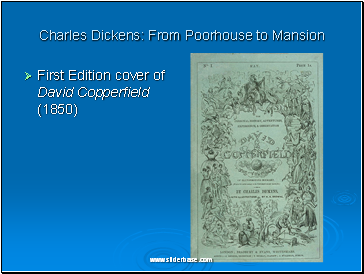 Charles Dickens: From Poorhouse to Mansion