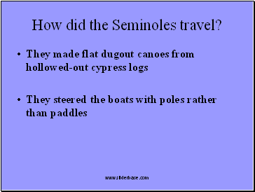 How did the Seminoles travel?