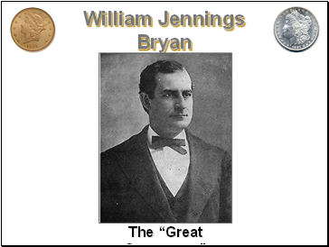 William Jennings Bryan (1860-1925)