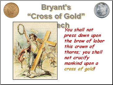Bryant’s “Cross of Gold” Speech