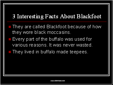 3 Interesting Facts About Blackfoot