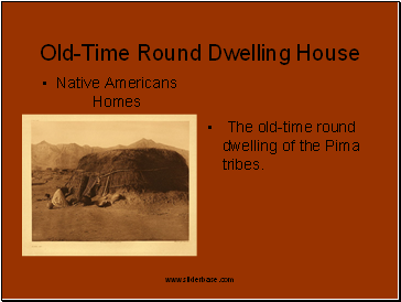 Old-Time Round Dwelling House