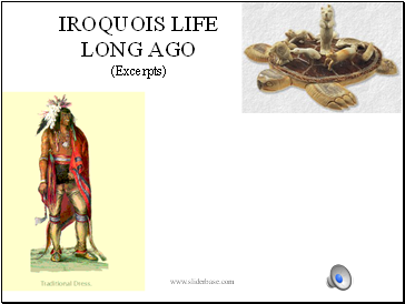 IROQUOIS LIFE LONG AGO (Excerpts)