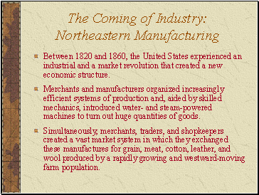 The Coming of Industry: Northeastern Manufacturing