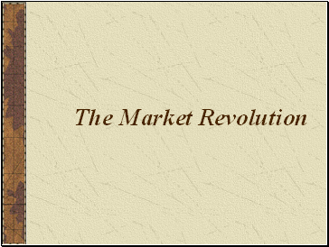 The Market Revolution