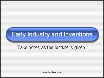 Early Industry and Inventions