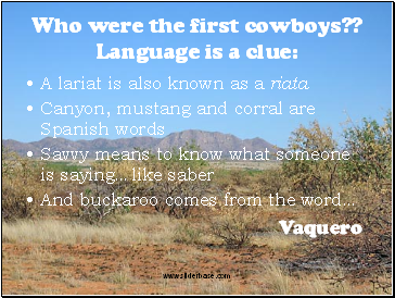 Who were the first cowboys?