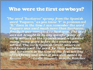 Who were the first cowboys?