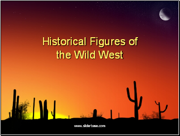 Historical Figures of the Wild West