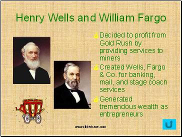 Henry Wells and William Fargo