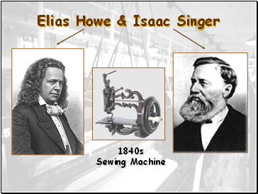 Elias Howe & Isaac Singer