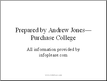 Prepared by Andrew Jones—Purchase College