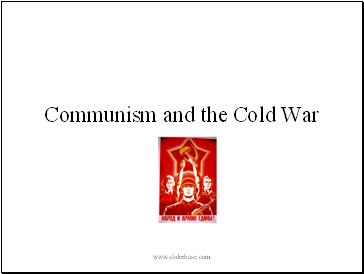 Communism and the Cold War