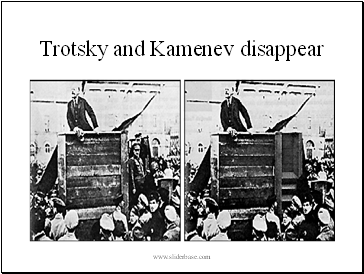 Trotsky and Kamenev disappear