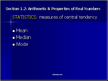 Section 1.2: Arithetic & Properties of Real Numbers