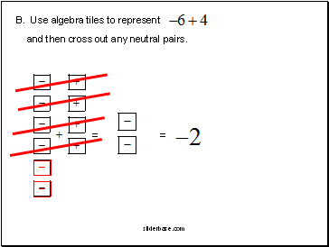 B. Use algebra tiles to represent