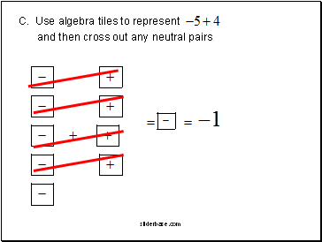 C. Use algebra tiles to represent