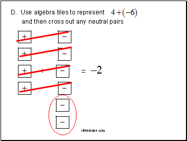 D. Use algebra tiles to represent