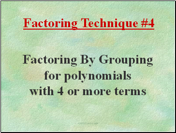 Factoring Technique #4